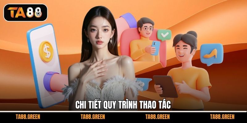 Chi tiết quy trình thao tác