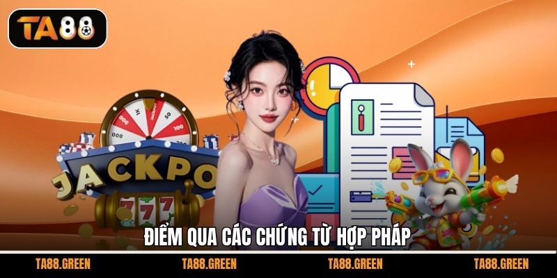 Điểm qua các chứng từ hợp pháp