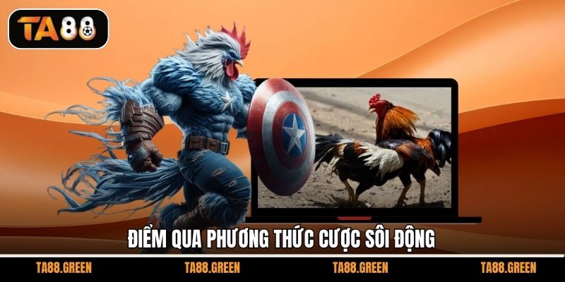 Điểm qua phương thức cược sôi động