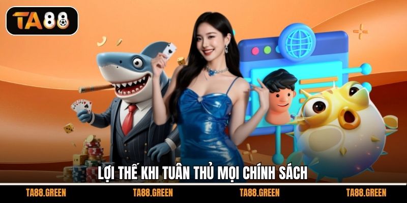 Lợi thế khi tuân thủ mọi chính sách