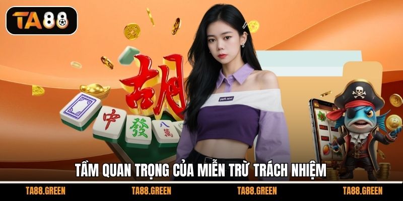 Tầm quan trọng của miễn trừ trách nhiệm